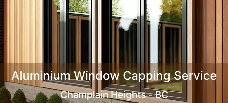  Aluminium Window Capping Service Champlain Heights - BC