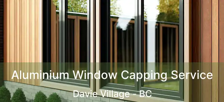  Aluminium Window Capping Service Davie Village - BC