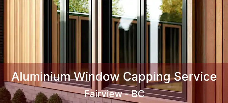  Aluminium Window Capping Service Fairview - BC