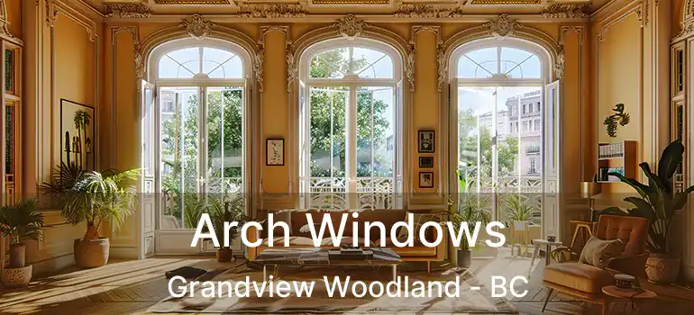  Arch Windows Grandview Woodland - BC