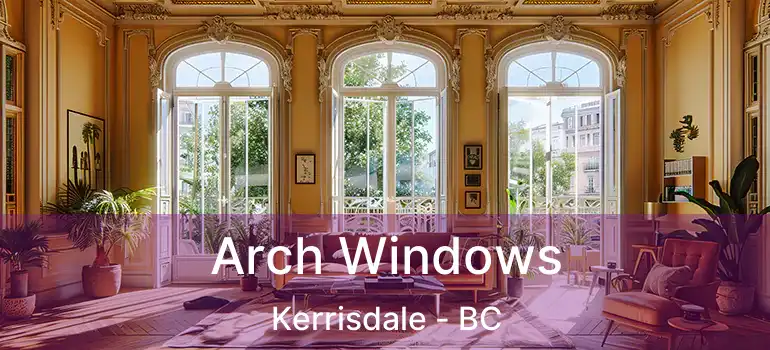  Arch Windows Kerrisdale - BC