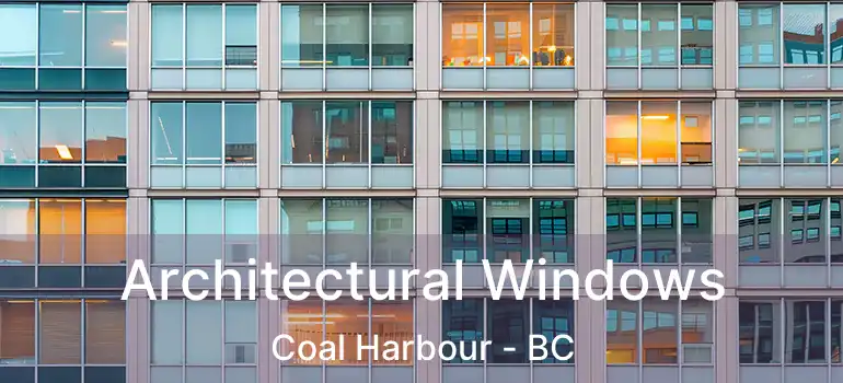  Architectural Windows Coal Harbour - BC