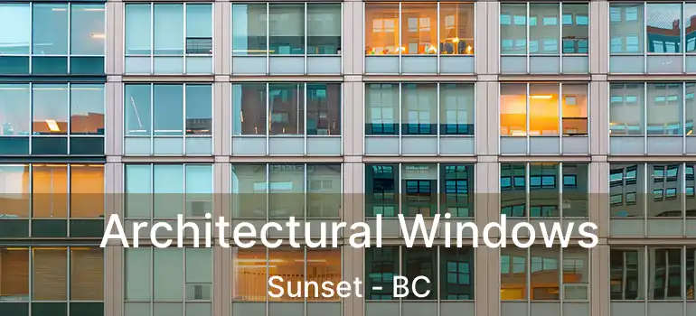  Architectural Windows Sunset - BC