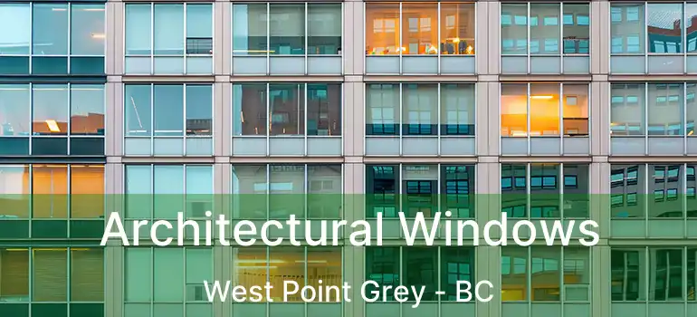  Architectural Windows West Point Grey - BC