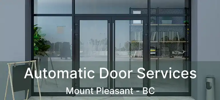  Automatic Door Services Mount Pleasant - BC