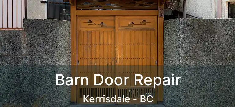  Barn Door Repair Kerrisdale - BC