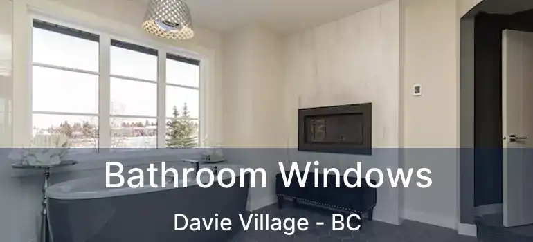  Bathroom Windows Davie Village - BC