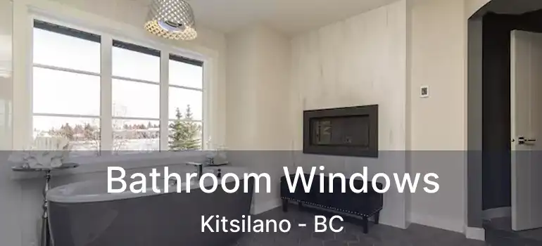  Bathroom Windows Kitsilano - BC