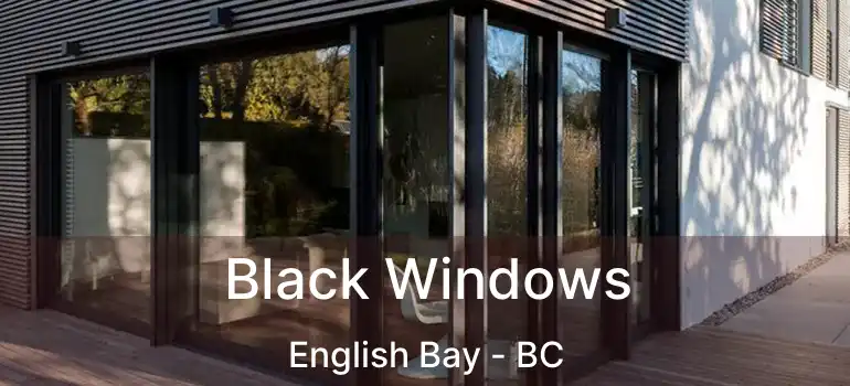 Black Windows English Bay - BC