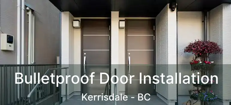  Bulletproof Door Installation Kerrisdale - BC