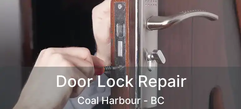  Door Lock Repair Coal Harbour - BC