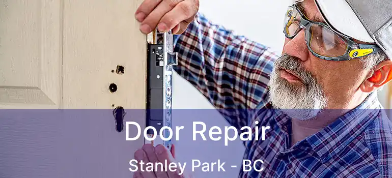  Door Repair Stanley Park - BC