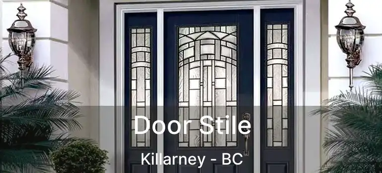  Door Stile Killarney - BC