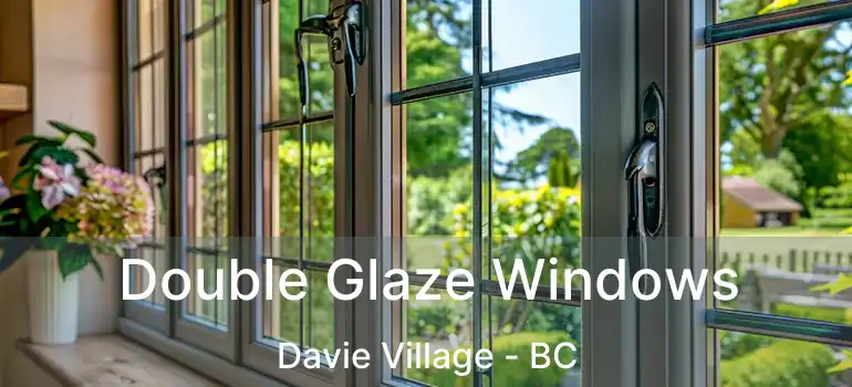  Double Glaze Windows Davie Village - BC