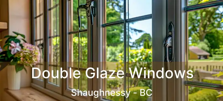  Double Glaze Windows Shaughnessy - BC