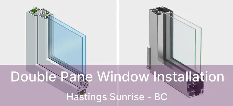  Double Pane Window Installation Hastings Sunrise - BC