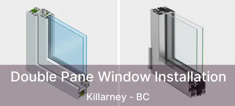  Double Pane Window Installation Killarney - BC