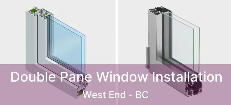  Double Pane Window Installation West End - BC