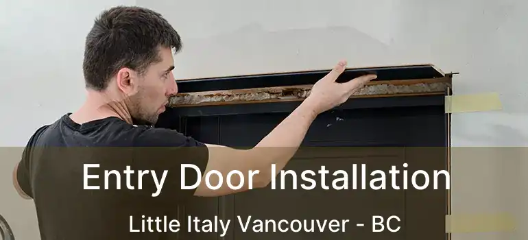  Entry Door Installation Little Italy Vancouver - BC