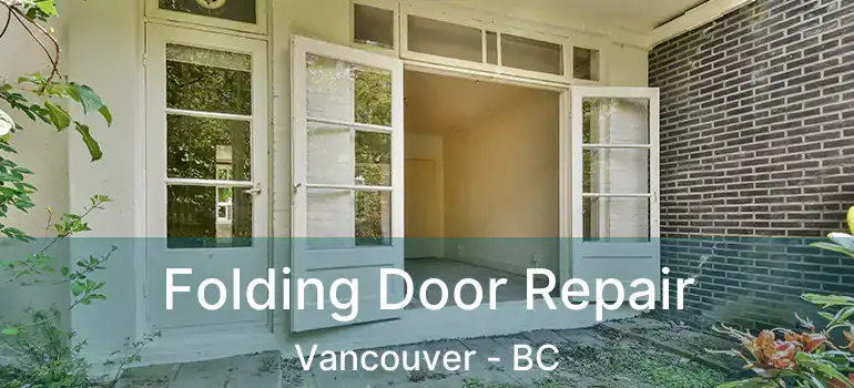  Folding Door Repair Vancouver - BC