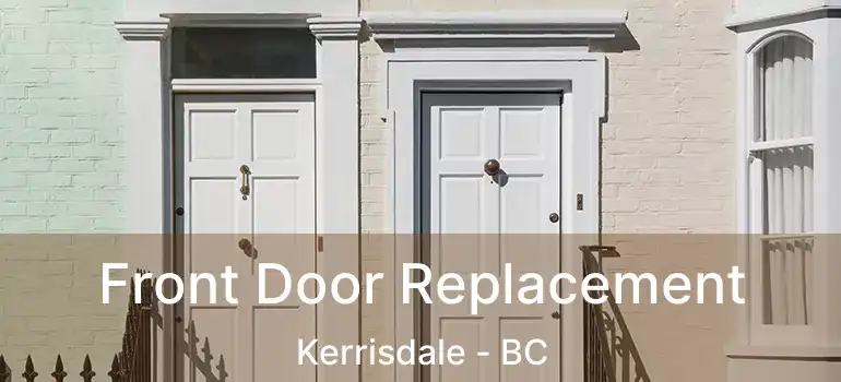  Front Door Replacement Kerrisdale - BC