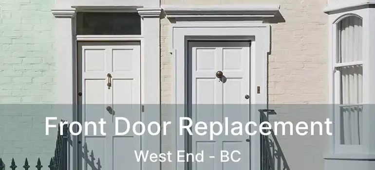  Front Door Replacement West End - BC