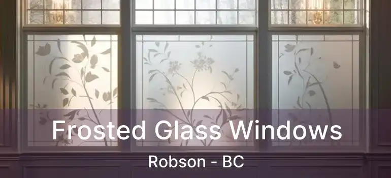  Frosted Glass Windows Robson - BC