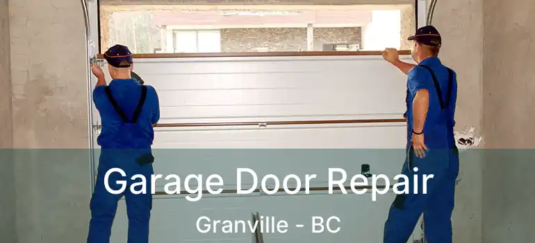  Garage Door Repair Granville - BC