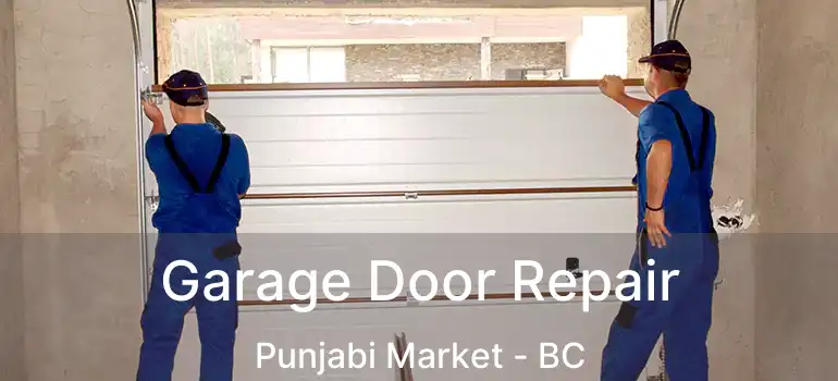  Garage Door Repair Punjabi Market - BC