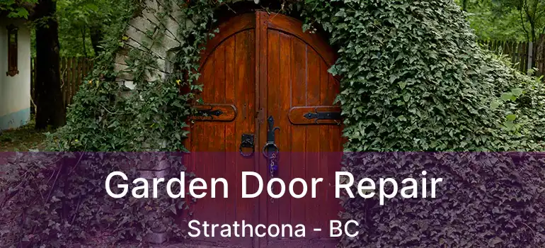  Garden Door Repair Strathcona - BC