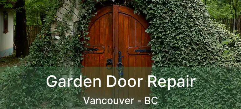  Garden Door Repair Vancouver - BC