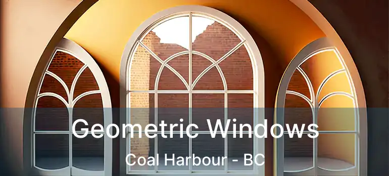  Geometric Windows Coal Harbour - BC