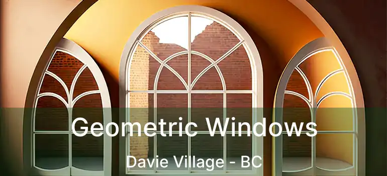  Geometric Windows Davie Village - BC