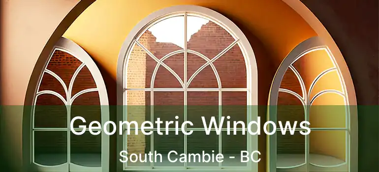  Geometric Windows South Cambie - BC