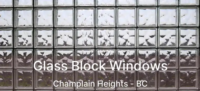  Glass Block Windows Champlain Heights - BC