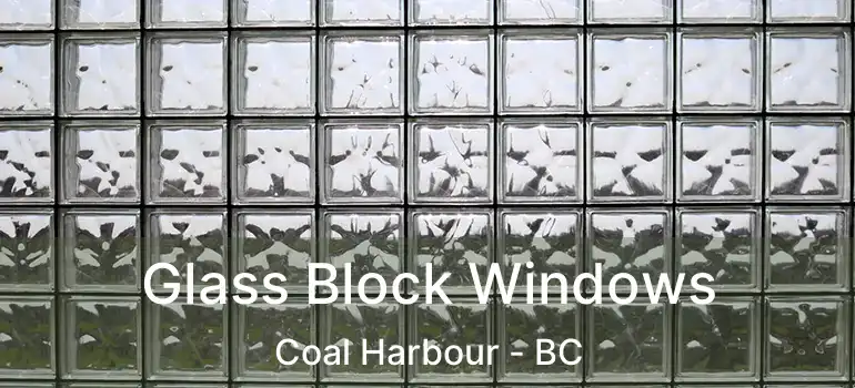  Glass Block Windows Coal Harbour - BC