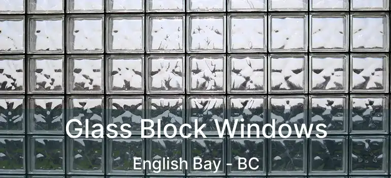  Glass Block Windows English Bay - BC