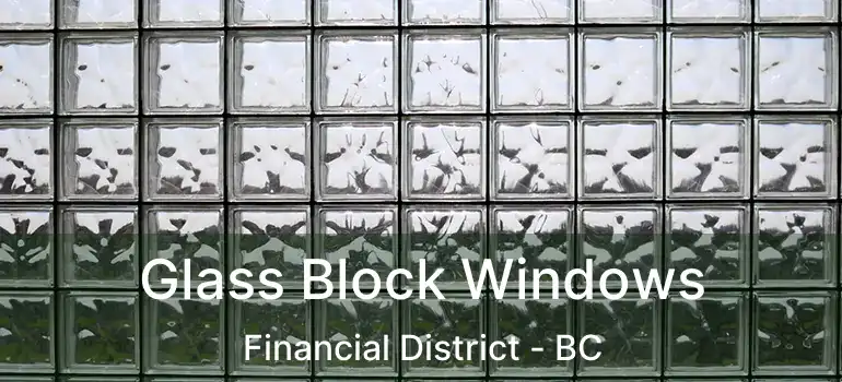  Glass Block Windows Financial District - BC