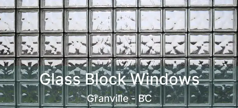  Glass Block Windows Granville - BC