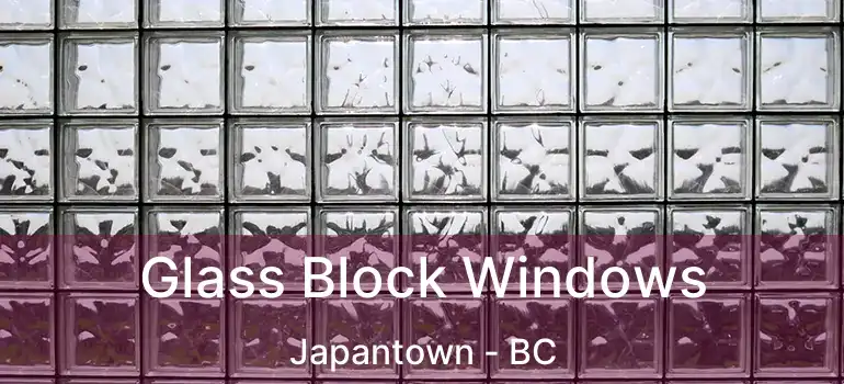  Glass Block Windows Japantown - BC
