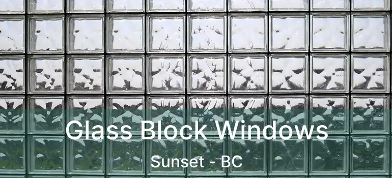  Glass Block Windows Sunset - BC