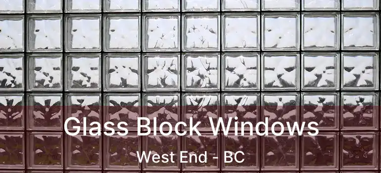  Glass Block Windows West End - BC