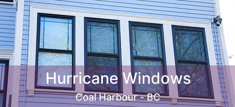  Hurricane Windows Coal Harbour - BC