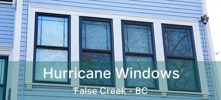  Hurricane Windows False Creek - BC