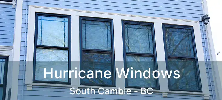  Hurricane Windows South Cambie - BC