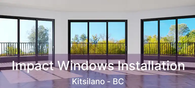  Impact Windows Installation Kitsilano - BC