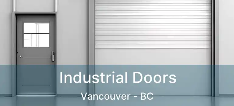  Industrial Doors Vancouver - BC