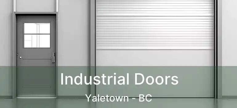  Industrial Doors Yaletown - BC