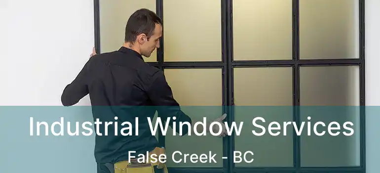  Industrial Window Services False Creek - BC