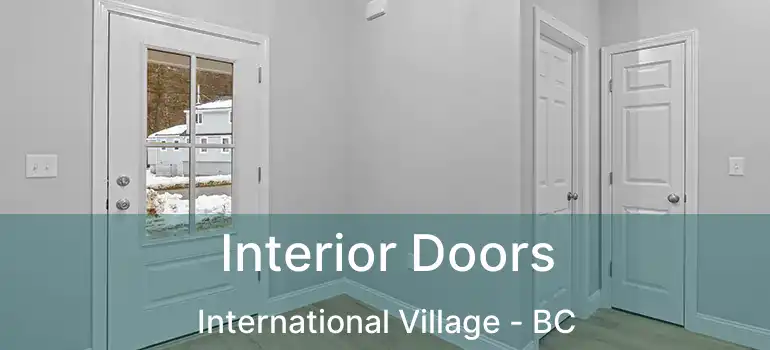  Interior Doors International Village - BC